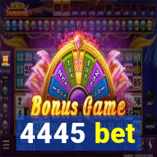 4445 bet